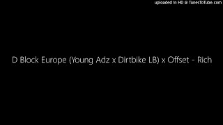 D Block Europe (Young Adz x Dirtbike LB) x Offset - Rich