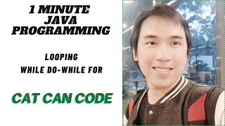 1 MINUTE JAVA PROGRAMMING | LOOPING WHILE, DO-WHILE, FOR | Cat Can Code