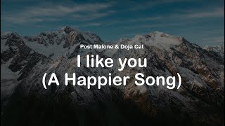 Post Malone & Doja Cat - I like you ( A Happier Song) (clean lyrics)