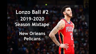 Lonzo Ball || 2019-2020 Season Mixtape || New Orleans Pelicans