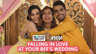 FilterCopy | Falling In Love At Your BFF's Wedding (Part 1) | Ft. Sejal Kumar, Esha, Karan