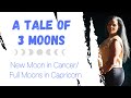 ASTROLOGY OF NEW MOON IN CANCER AND TWO CAPRICORN FULL MOONS