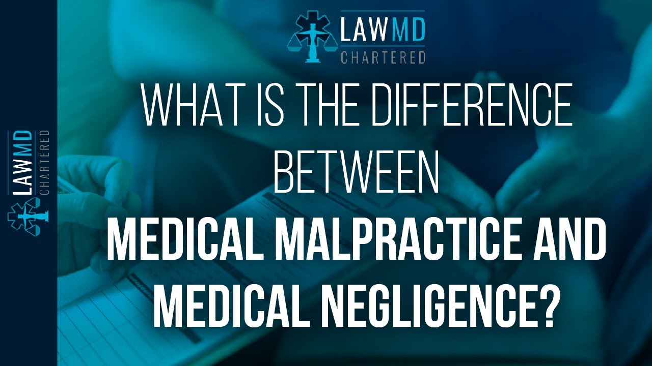 What Is The Difference Between Medical Malpractice And Medical ...