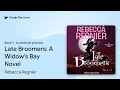 Late Broomers: A Widow's Bay Novel Book 3 by Rebecca Regnier · Audiobook preview