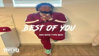 FREE Rod Wave Type Beat | 2021 | " Best Of You " | @TnTXD