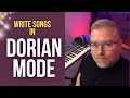 How to Write Songs in Dorian Mode