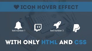 Amazing Icons Hover Effects - CSS Effects Tutorial only html and css