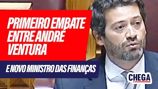 Primeiro EMBATE entre André Ventura e novo Ministro das Finanças