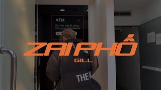 GILL - Zai Phố | Official Music Video