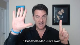 6 Behaviors Men Just LOVE! (What Men Want)