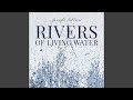 Rivers of Living Water (Live)