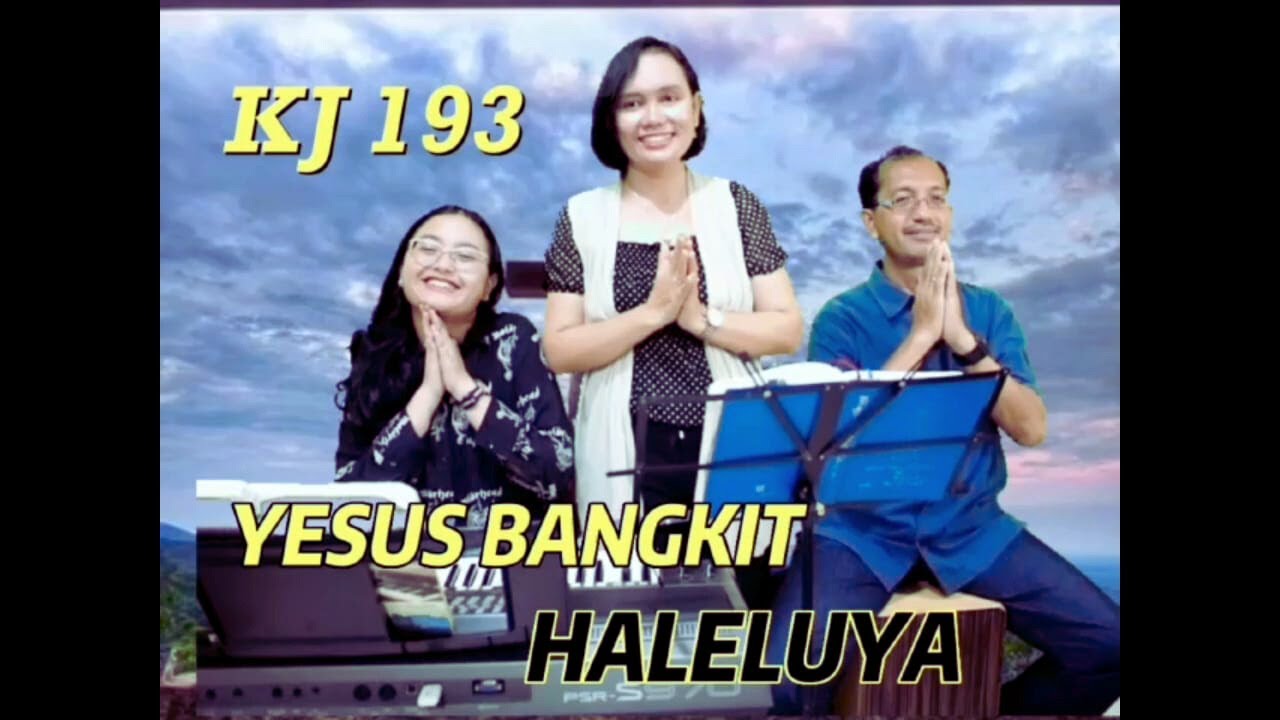 KJ 194 " YESUS BANGKIT , HALELUYA " - Vg GintBers Jemaat GPIB Pancaran ...