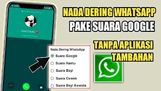 Cara Mengganti Nada Dering Whatsapp Dengan Suara G...