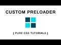 CSS Custom Preloader Animation - Pure CSS Tutorials - How to make CSS Animated Loader Page