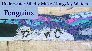 Slow stitched Penguin | Icy waters | Underwater Stitchy Make Along