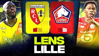 🔴 LENS - LILLE | Le Derby du Nord pour l'Europe ! ( rcl vs losc ) | LIGUE 1 - LIVE/DIRECT