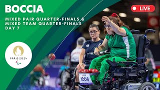 Boccia - Mixed Team \u0026 Mixed Pair Quarter Final Matches | Day 7 | Paris 2024 Paralympics