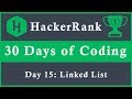Day 15: Linked List | 30 Days of Coding | HackerRank |  Java Language
