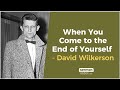 (Audio Sermon) When You Come to the End of Yourself by David Wilkerson