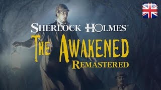 Sherlock Holmes: The Awakened Remastered - English Longplay - No Commentary