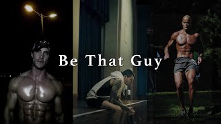 BE THAT GUY - Best Motivational Speeches