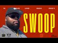🔥 THE PRODUCER LOUNGE — SEASON 5 EPISODE 12 🔥🎛️ Featuring: SWOOP