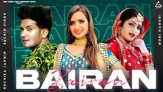 Bairan : Ruchika Jangid | Gori Nagori | Akki Aryan | Sachin Singh | Haryanvi Song