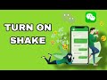 How To Turn On Shake On WeChat App