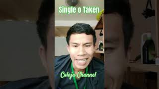 Single or Taken 💕 #colajachannel #shorts #ytshorts