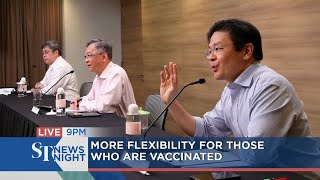 More flexibility for those who are vaccinated | ST NEWS NIGHT