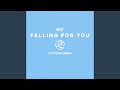 Falling for You