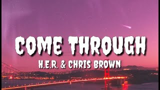 H.E.R. - Come Through (Lyrics) ft. Chris Brown