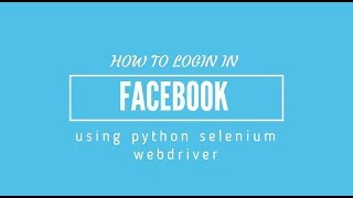 Facebook login using python selenium webdriver || Python Selenium Webdriver||