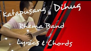 Katapusang Dihug-Rhema Band-Lyrics \u0026 Chords