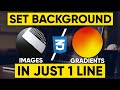 INSTANTLY Set Background Image CSS + Gradient COLORS Tutorial
