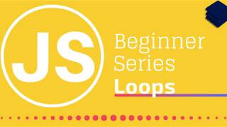 JavaScript Beginner Series - 06 For Loop and While Loop