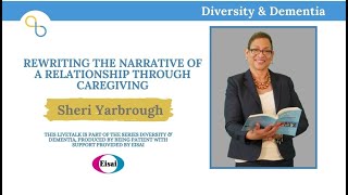 Rewriting the Narrative of a Relationship Through Caregiving | LiveTalk | Being Patient