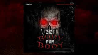 ZiZi - Body Pan Body (Official Audio)
