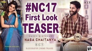 #NC17 Movie First Look Teaser - Naga Chaitanya, Samantha - #HBDNagaChaitanya