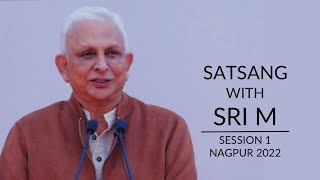 Full Video | Session 1 | Sri M | Nagpur 2022