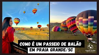 Como é um Passeio de Balão em Praia Grande/ SC