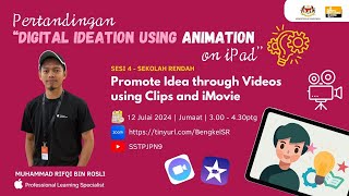 SSTP JPN9| Sesi 4: Pitch Idea through Videos using Clips and iMovie (Bengkel Sekolah Rendah)