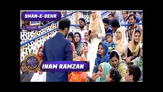 Shan-e-Sehr Segment: Inam Ramzan - 11th June 2017