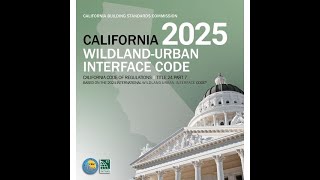 Navigating the New 2025 CA WUI Code Integration, Structure, and Enforcement