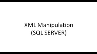 XML Manipulation in SQL Server Realtime Example