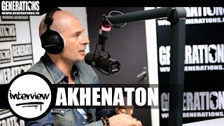 Akhenaton - ITW (Live des Studios de Generations)