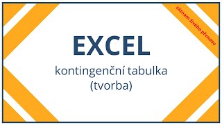 Excel - kontingenční tabulka (tvorba)