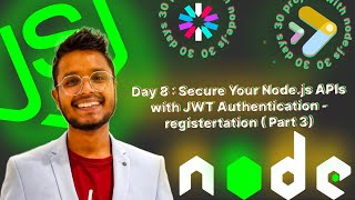 Day 8c: Secure Your Node.js APIs with JWT Authentication - registertation| asyncapp's 30 Day Node.js