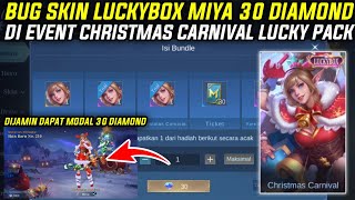 BUG DAPAT SKIN LUCKYBOX MIYA 30 DIAMOND - EVENT CHRISTMAS CARNIVAL SKIN CHRISTMAS MIYA 30 DIAMOND