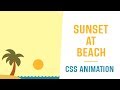 Sunset At Beach Animmation CSS | CSS Speed Coding | CSS Animation